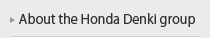 About the Honda Denki group